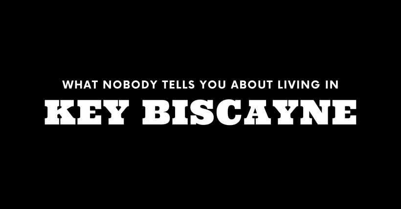 What Nobody Tells You About Living in Key Biscayne